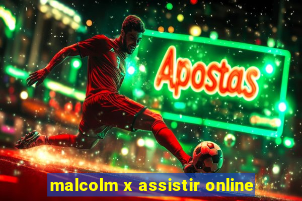 malcolm x assistir online